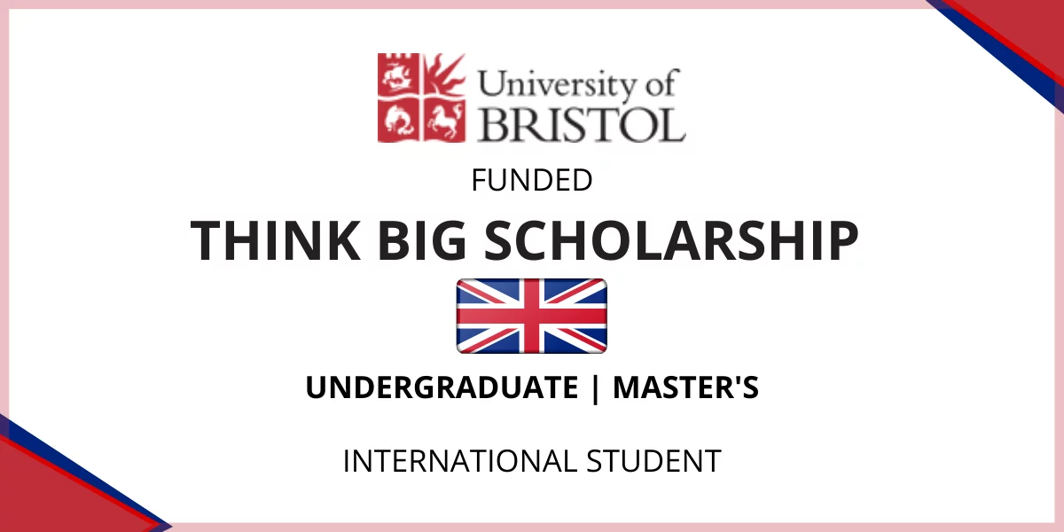 Bristol University Think Big Stipend Program 2024