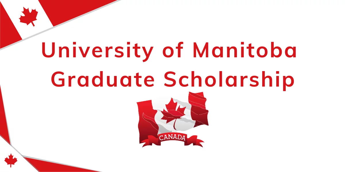 University of Manitoba Graduate Scholarship 2024